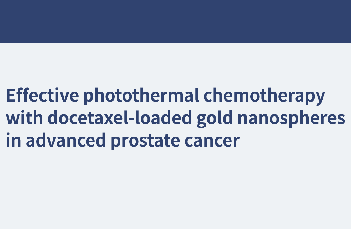 多西他赛负载金纳米球光热化疗治疗晚期前列腺癌的疗效